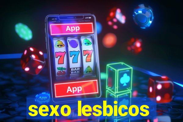 sexo lesbicos